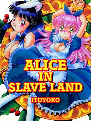 ALICE IN SLAVE LAND