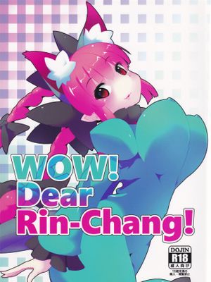 WOW! Dear Rin-Chang!