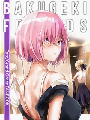BAKUGEKI FRIENDS (Fate/Grand Order) [DL版]